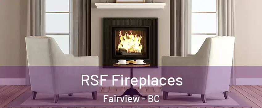  RSF Fireplaces Fairview - BC