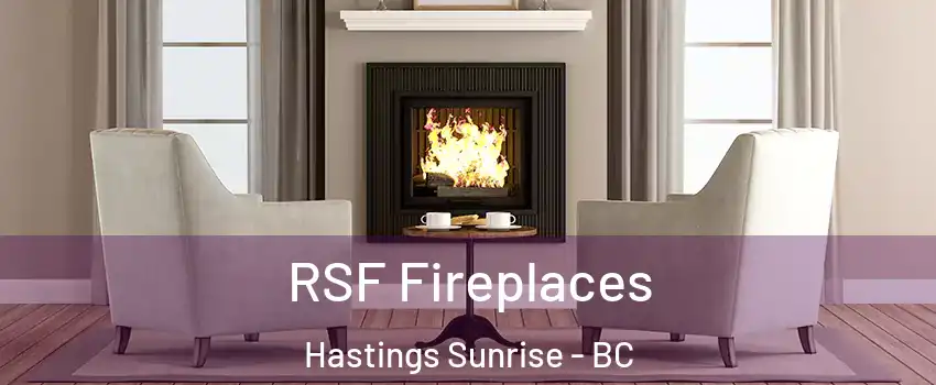  RSF Fireplaces Hastings Sunrise - BC