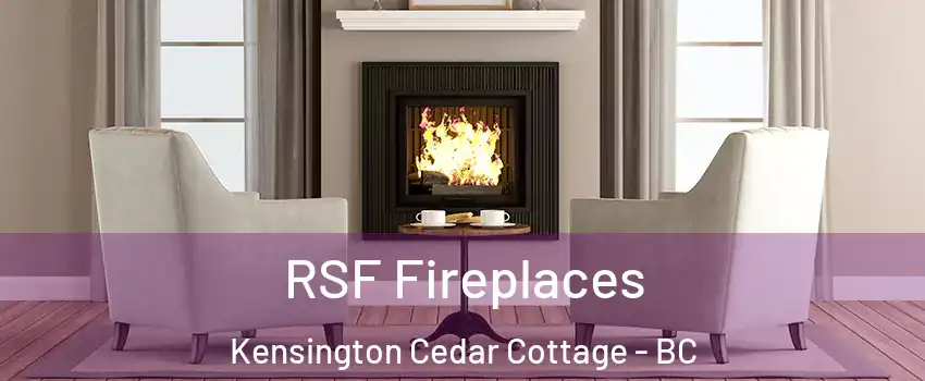  RSF Fireplaces Kensington Cedar Cottage - BC