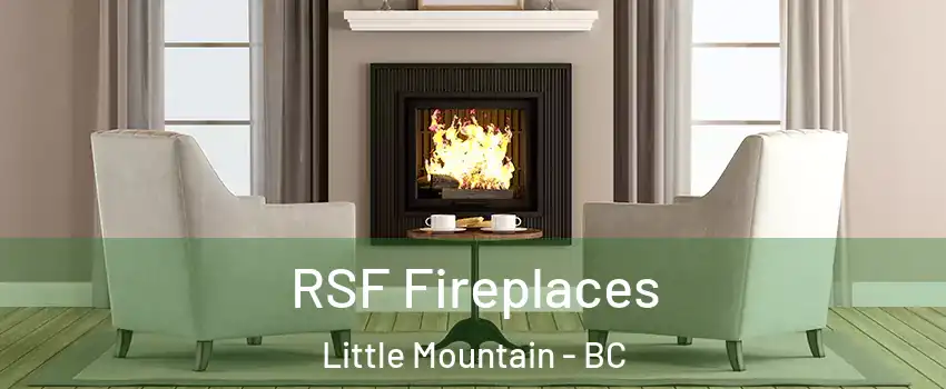  RSF Fireplaces Little Mountain - BC