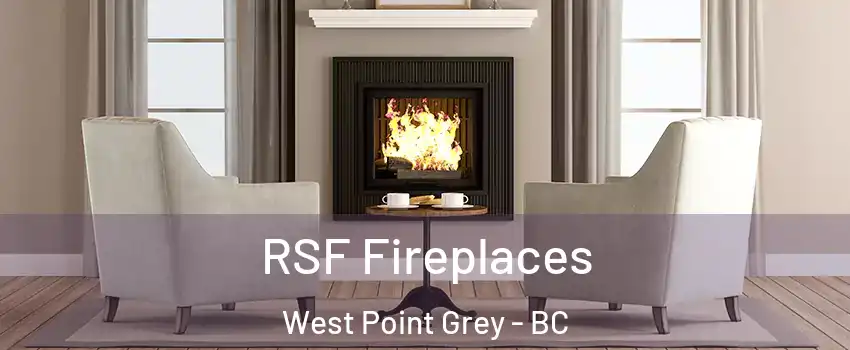  RSF Fireplaces West Point Grey - BC