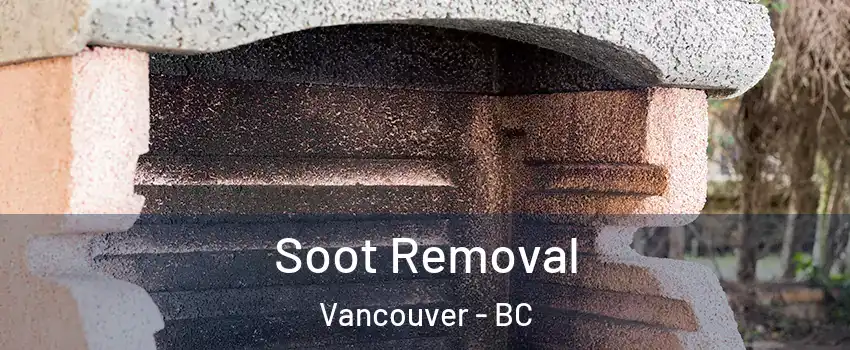  Soot Removal Vancouver - BC