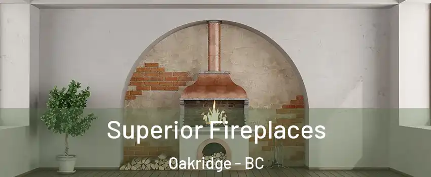  Superior Fireplaces Oakridge - BC