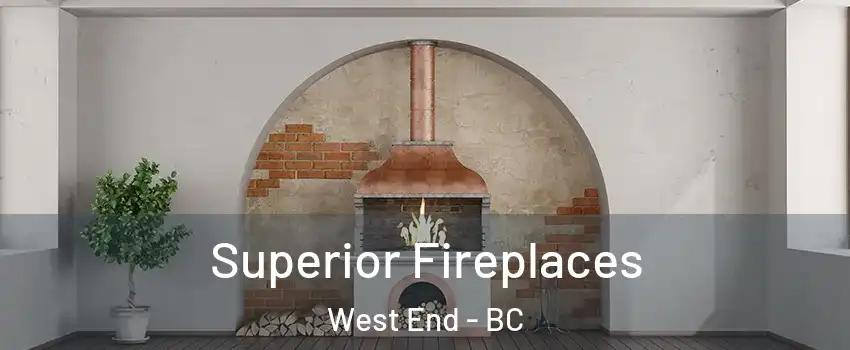  Superior Fireplaces West End - BC