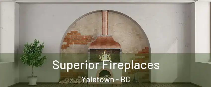  Superior Fireplaces Yaletown - BC