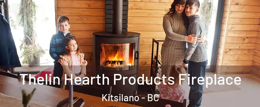  Thelin Hearth Products Fireplace Kitsilano - BC