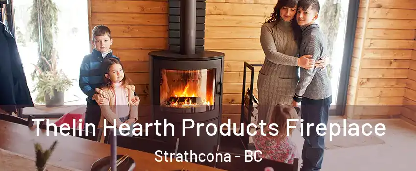  Thelin Hearth Products Fireplace Strathcona - BC