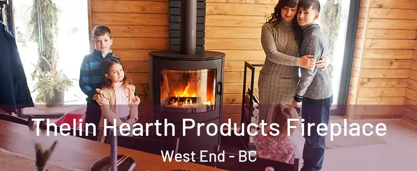  Thelin Hearth Products Fireplace West End - BC