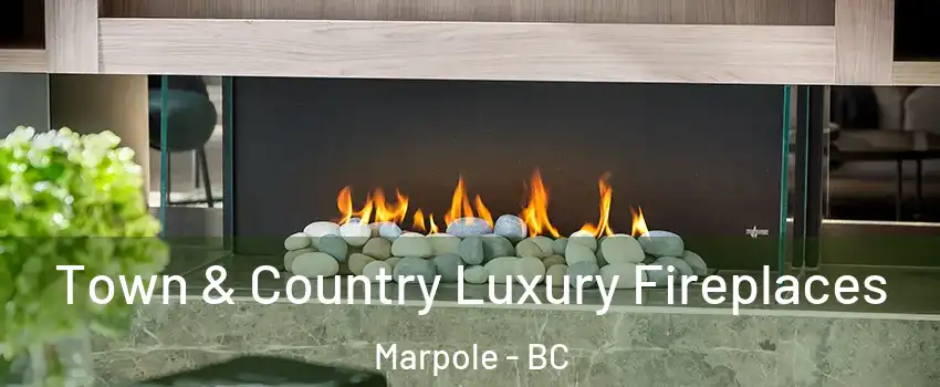  Town & Country Luxury Fireplaces Marpole - BC