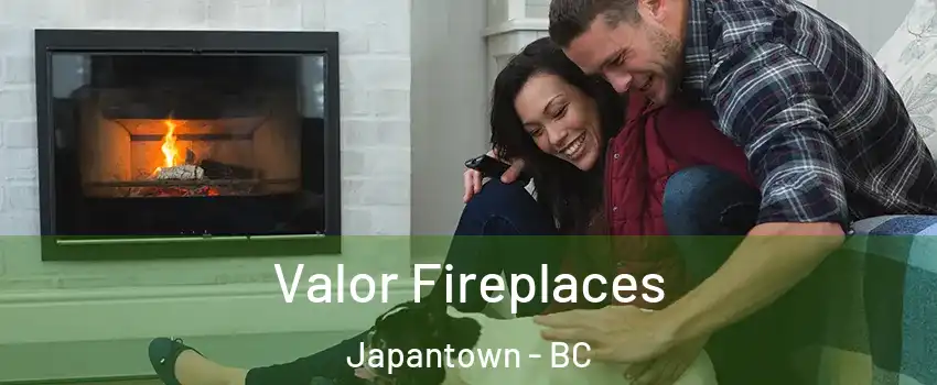  Valor Fireplaces Japantown - BC
