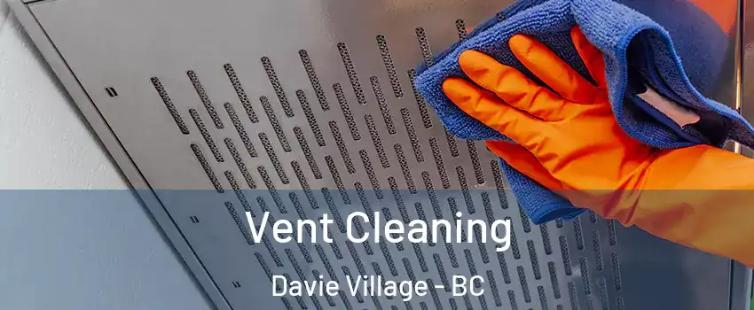  Vent Cleaning Davie Village - BC