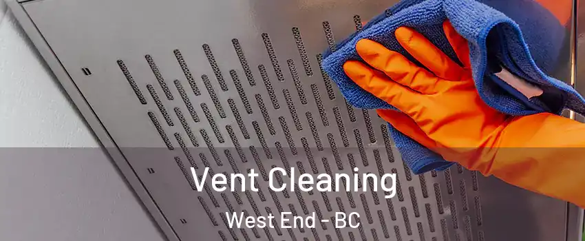  Vent Cleaning West End - BC