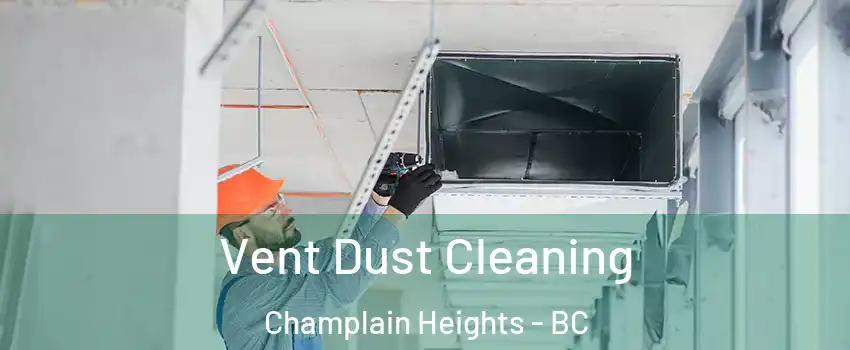  Vent Dust Cleaning Champlain Heights - BC