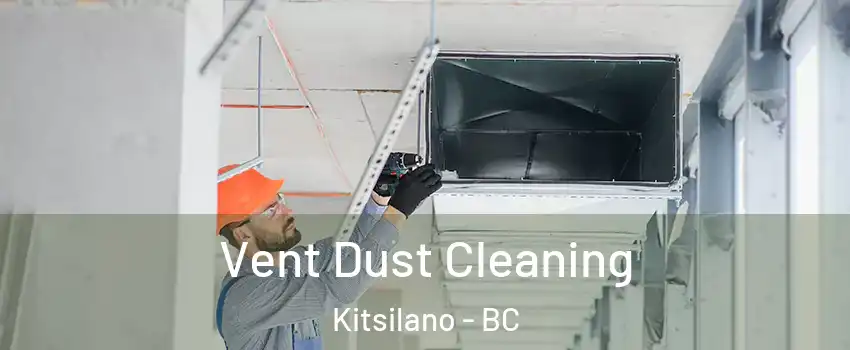  Vent Dust Cleaning Kitsilano - BC