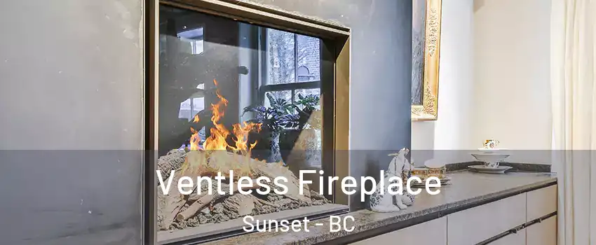  Ventless Fireplace Sunset - BC