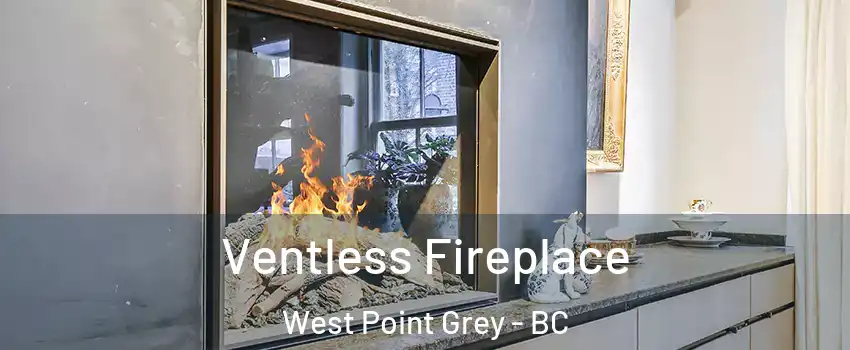  Ventless Fireplace West Point Grey - BC
