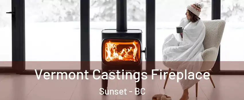  Vermont Castings Fireplace Sunset - BC