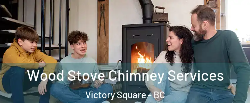  Wood Stove Chimney Services Victory Square - BC