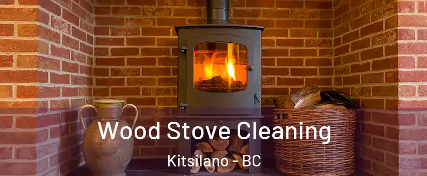  Wood Stove Cleaning Kitsilano - BC