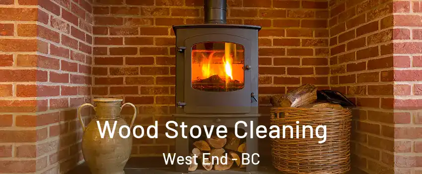  Wood Stove Cleaning West End - BC